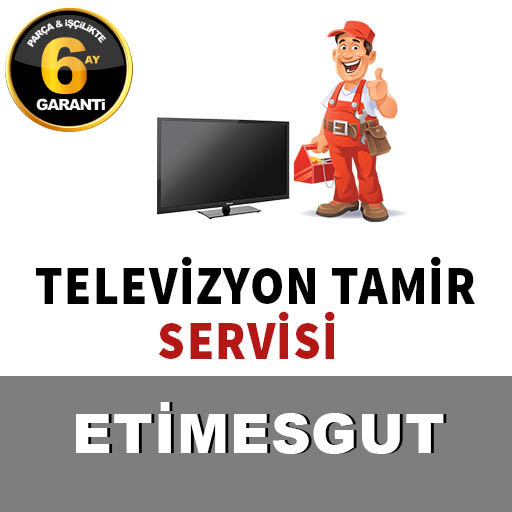ETİMESGUT TELEVİZYON TAMİRİ